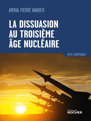 cover image of La dissuasion au troisième âge nucléaire